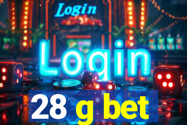 28 g bet